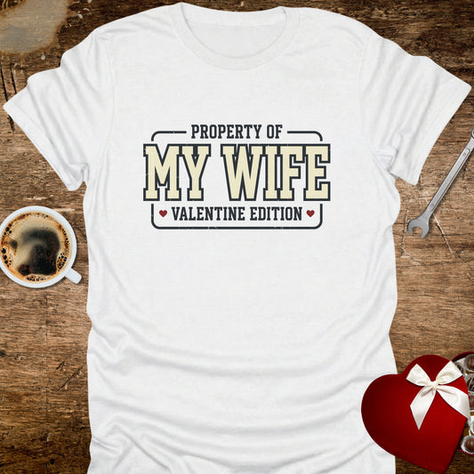 Property of My Wife Valentine T-Shirt