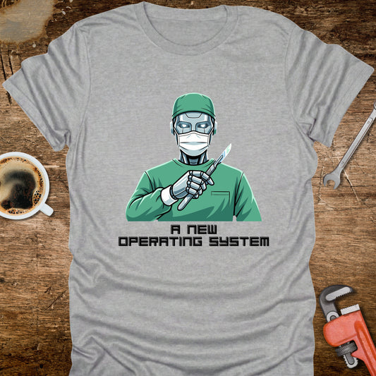 A New Operating System T-Shirt