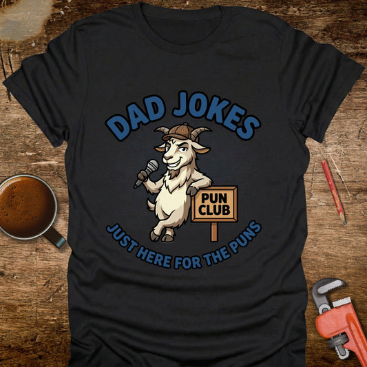 Dad Jokes Just Here for the Puns - T-Shirt