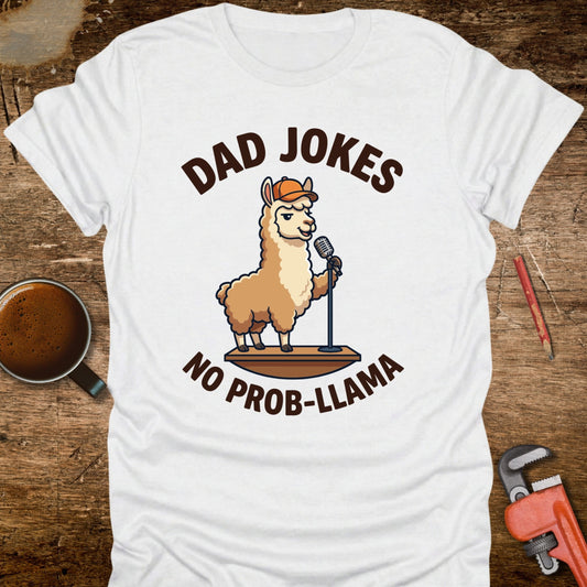Dad Jokes No Prob-llama T-Shirt