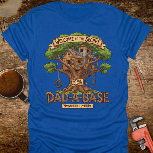 Dad-a-Base Treehouse T-Shirt