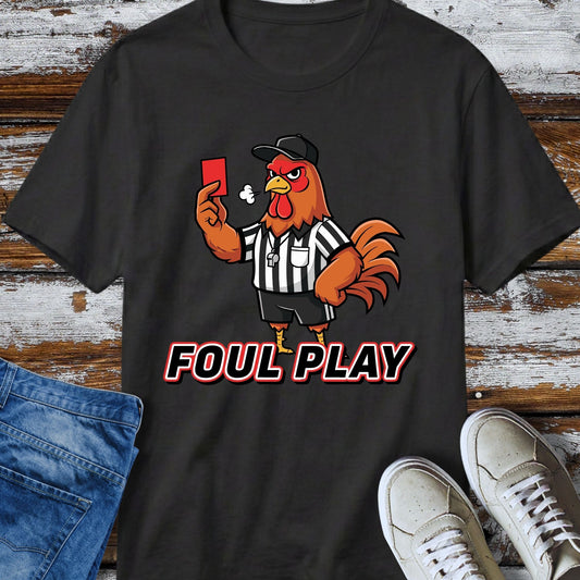 Foul Play Rooster Referee T-Shirt
