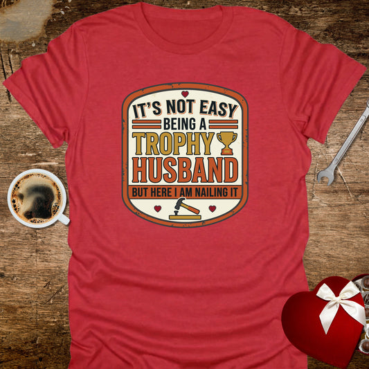 Trophy Husband Garage Sign T-Shirt