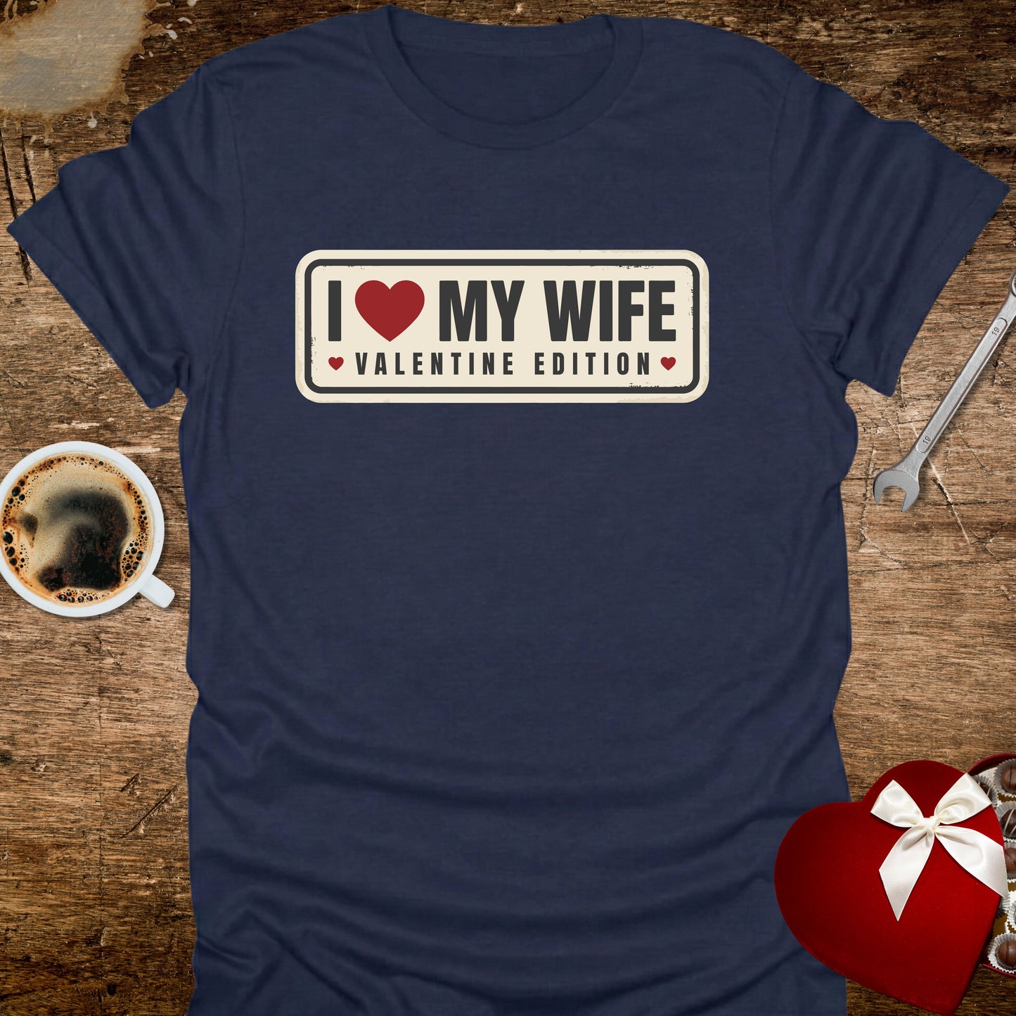 I ❤️ My Wife Valentine Edition T-Shirt