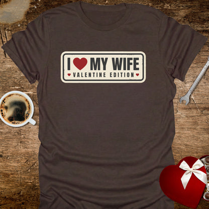 I ❤️ My Wife Valentine Edition T-Shirt