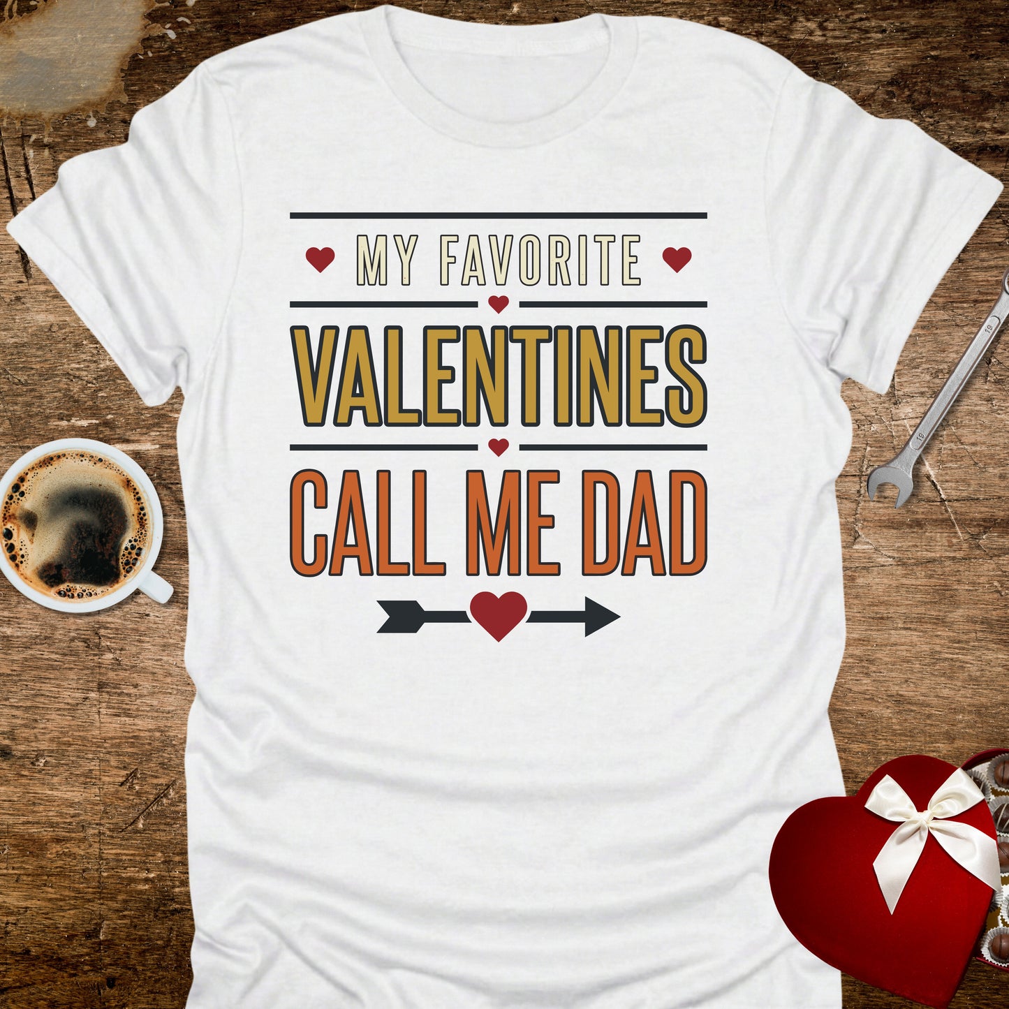 My Favourite Valentines Call Me Dad T-Shirt