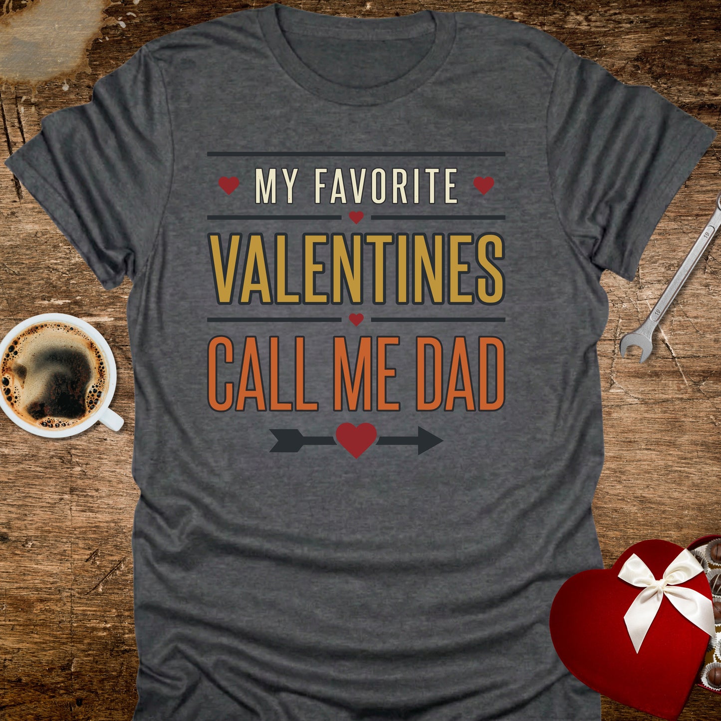 My Favourite Valentines Call Me Dad T-Shirt