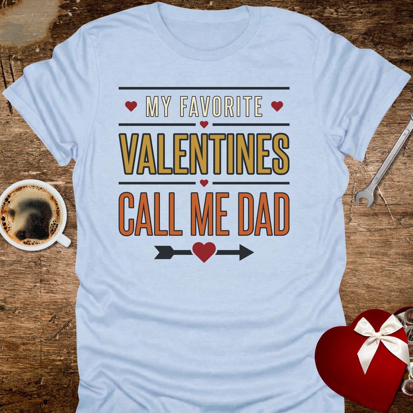My Favourite Valentines Call Me Dad T-Shirt