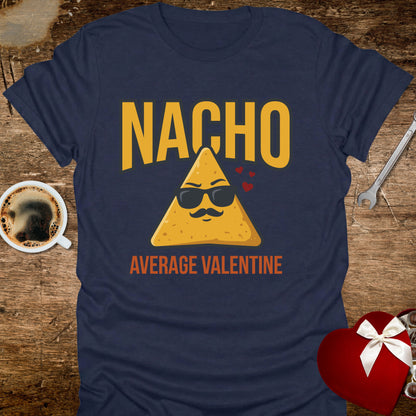 Nacho Average Valentine T-Shirt