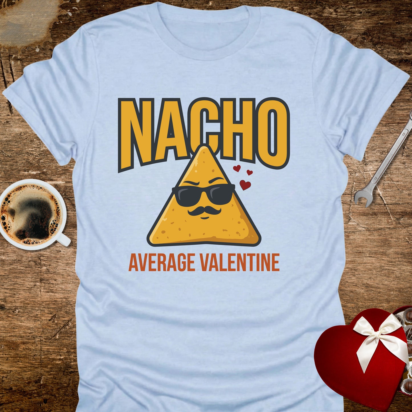 Nacho Average Valentine T-Shirt