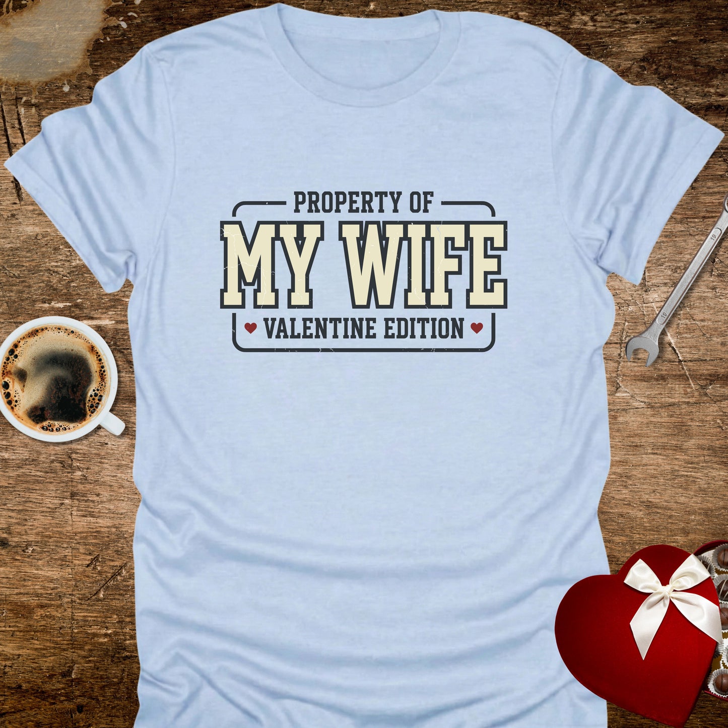 Property of My Wife Valentine T-Shirt