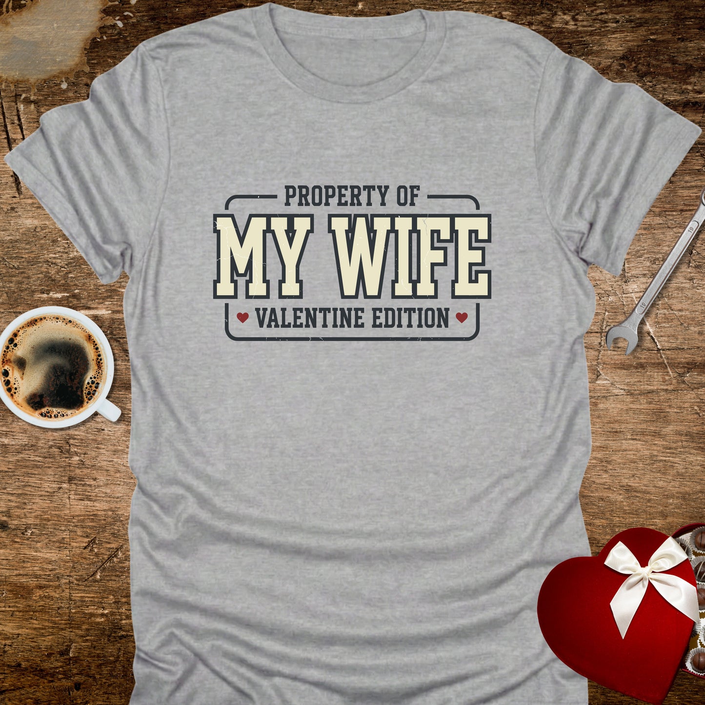 Property of My Wife Valentine T-Shirt