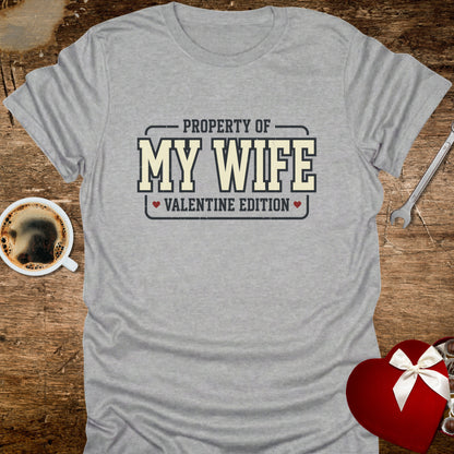Property of My Wife Valentine T-Shirt