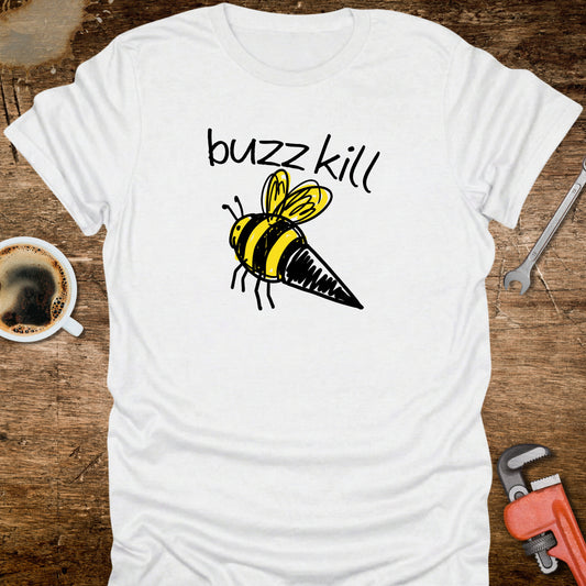Buzzkill Bee T-Shirt