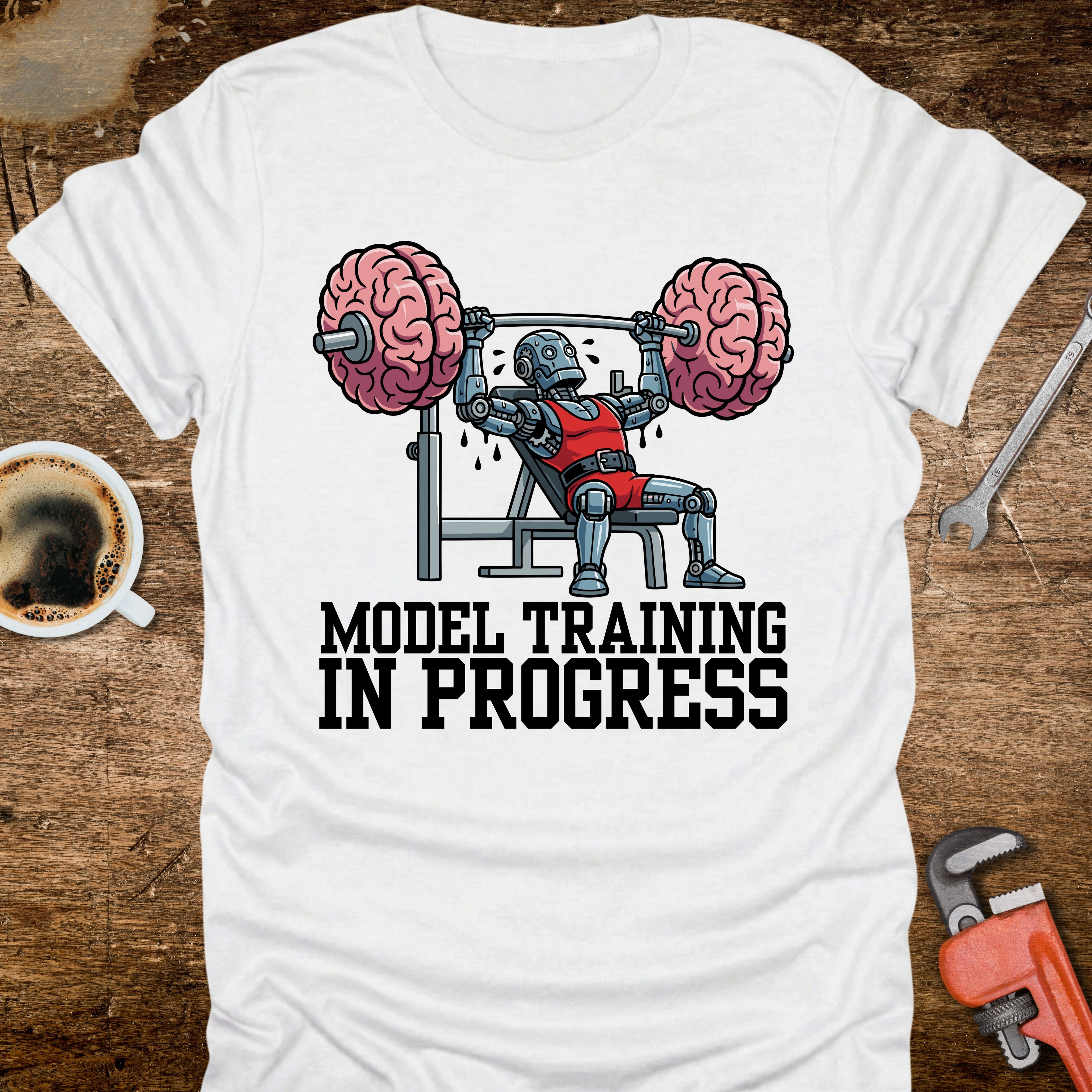 Model Training In Progress T-Shirt - front view funny graphic tee