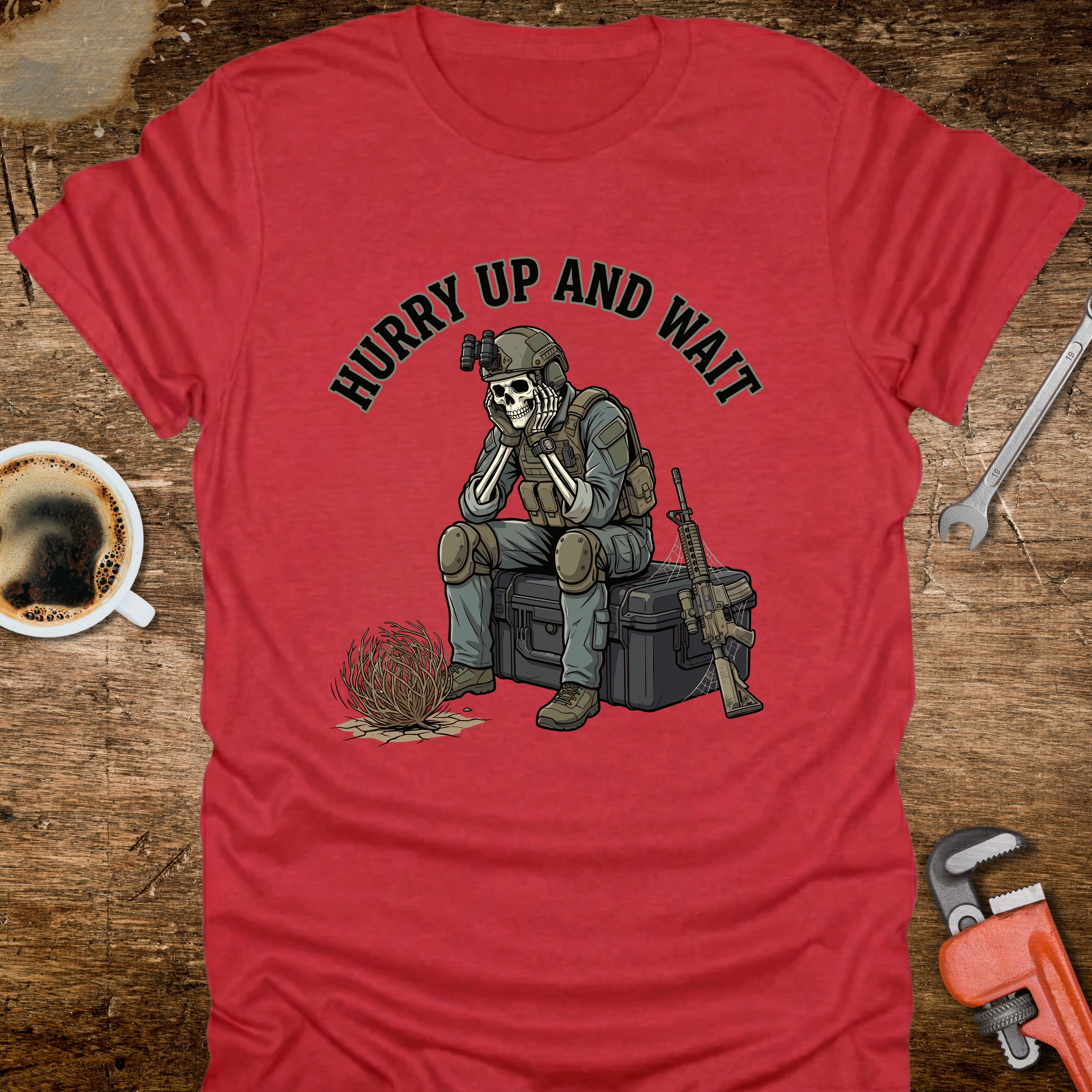 Hurry Up and Wait T-Shirt - product mockup view 10