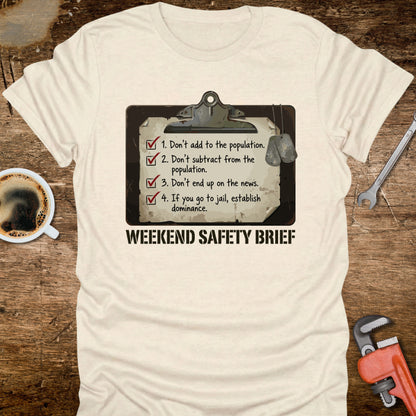 Weekend Safety Brief T‑Shirt