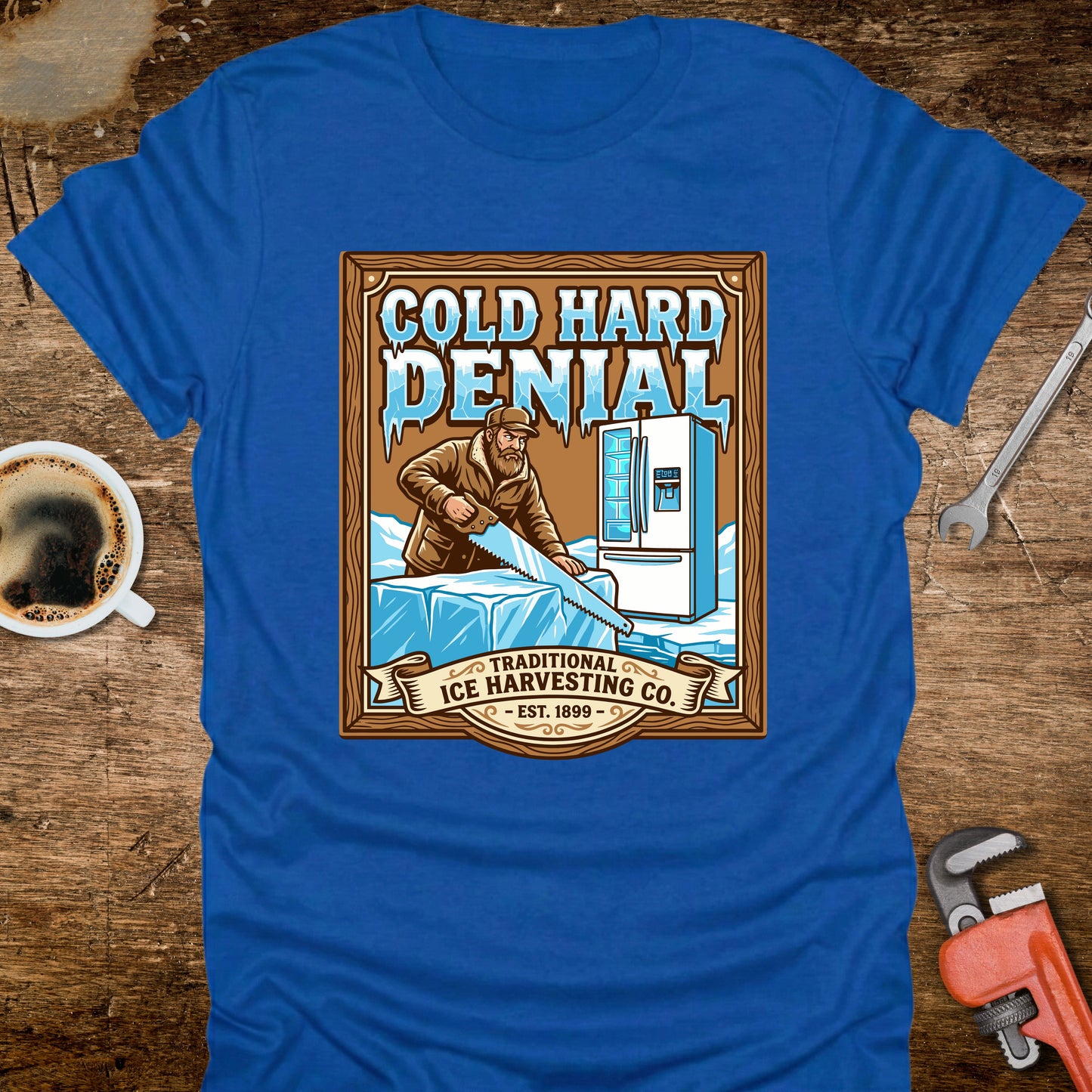 Cold Hard Denial Ice Harvesting T-Shirt