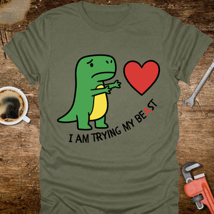 I Am Trying My Beast Dinosaur T-Shirt
