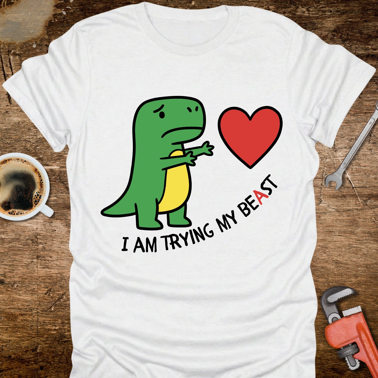 I Am Trying My Beast Dinosaur T-Shirt