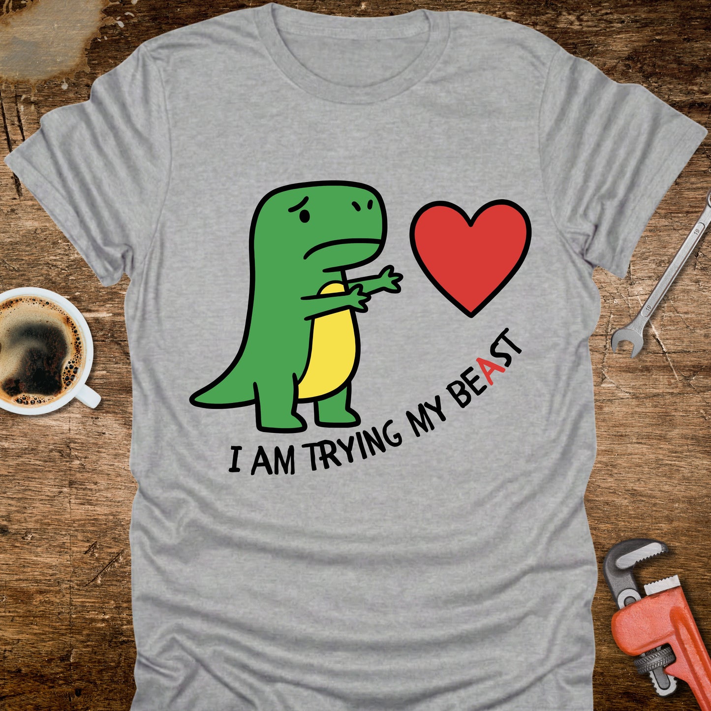 I Am Trying My Beast Dinosaur T-Shirt