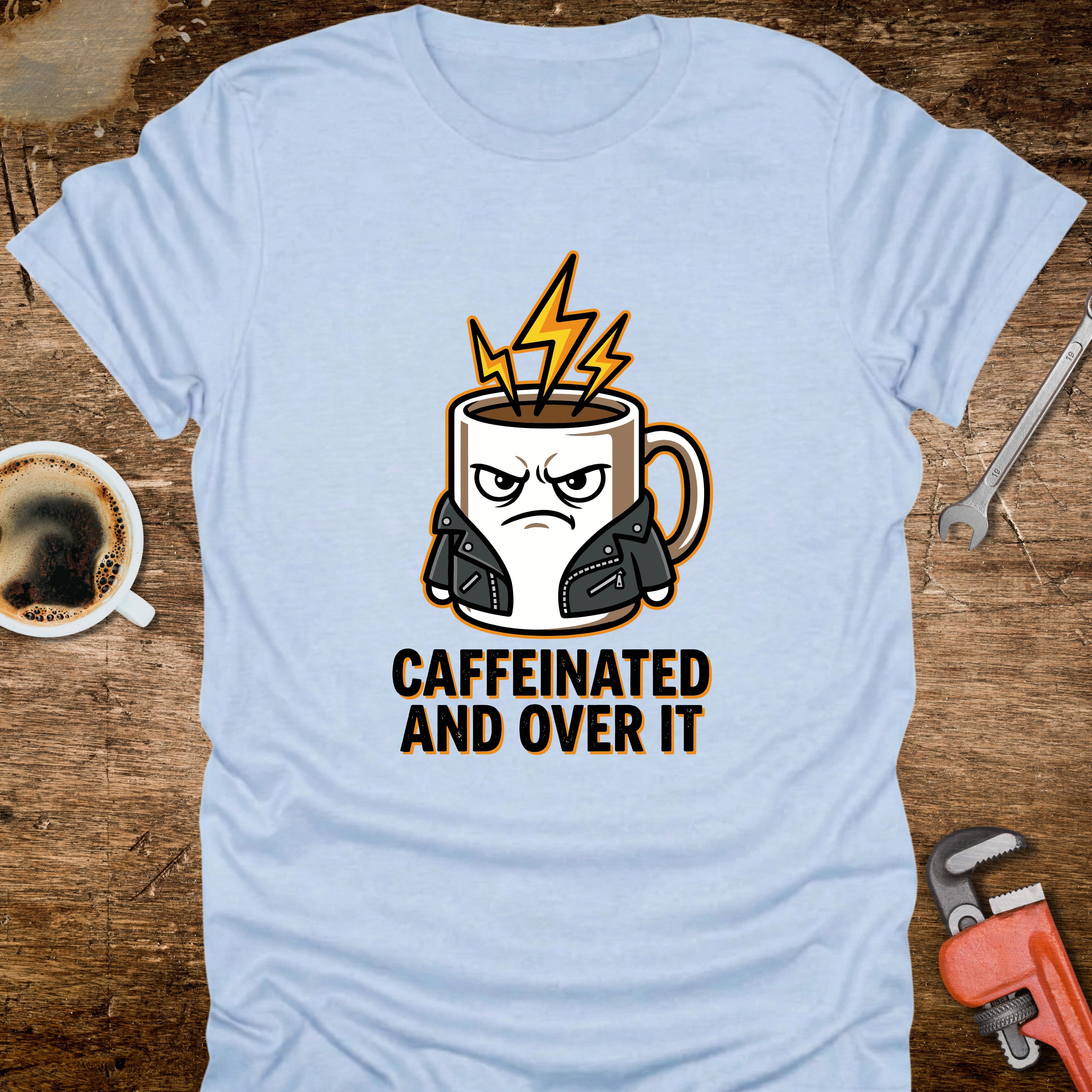 Caffeinated and Over It T-Shirt - colour variant view