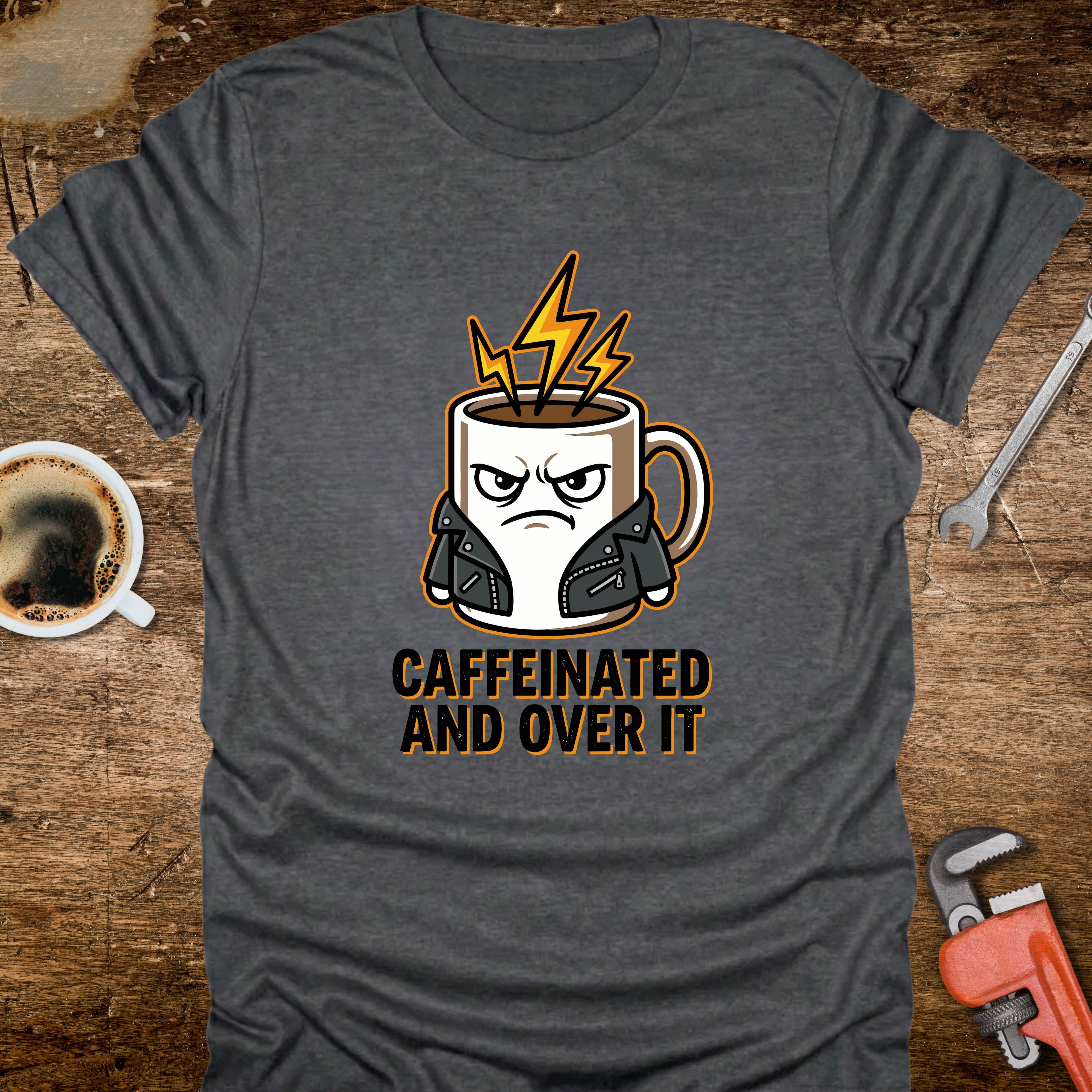 Caffeinated and Over It T-Shirt - size and fit reference