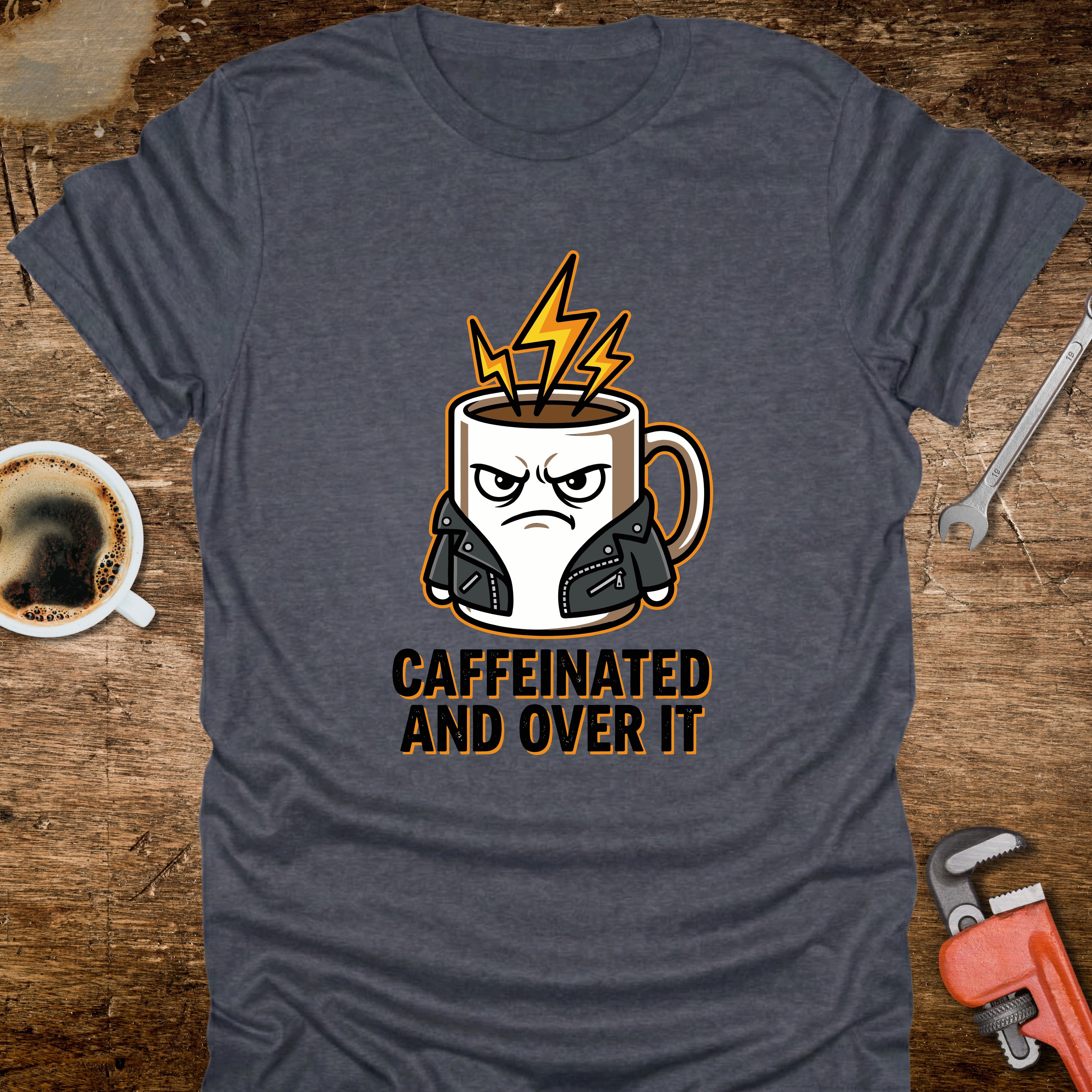 Caffeinated and Over It T-Shirt - product mockup view 10