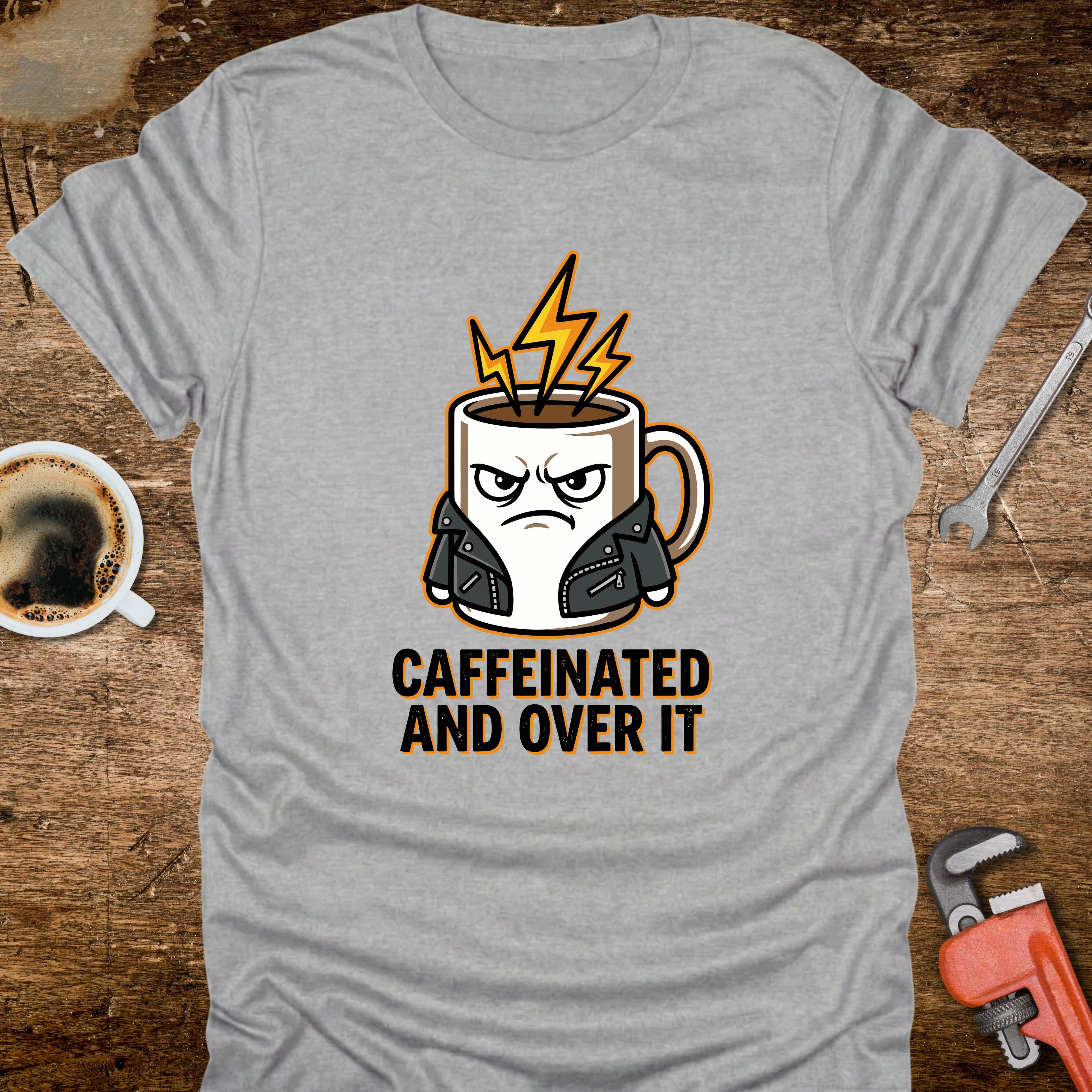 Caffeinated and Over It T-Shirt - alternative colour mockup