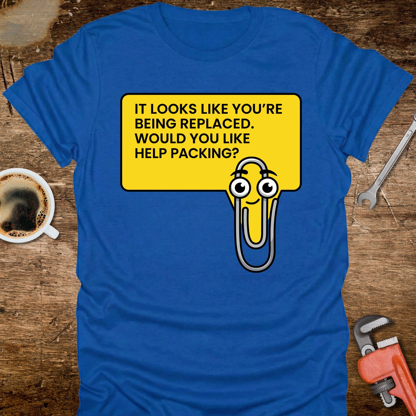 It Looks Like You're Being Replaced T-Shirt