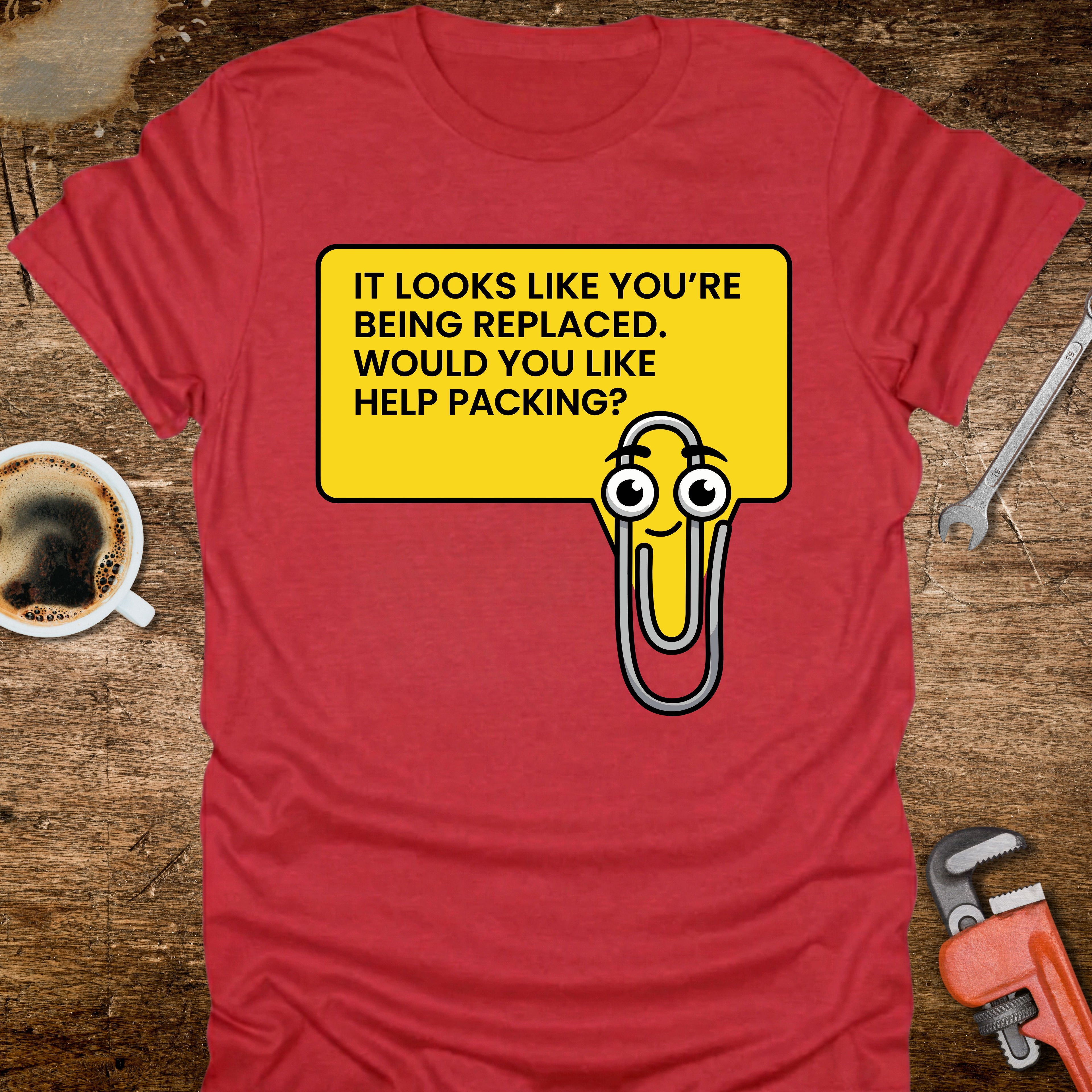 It Looks Like You're Being Replaced T-Shirt - product mockup view 12