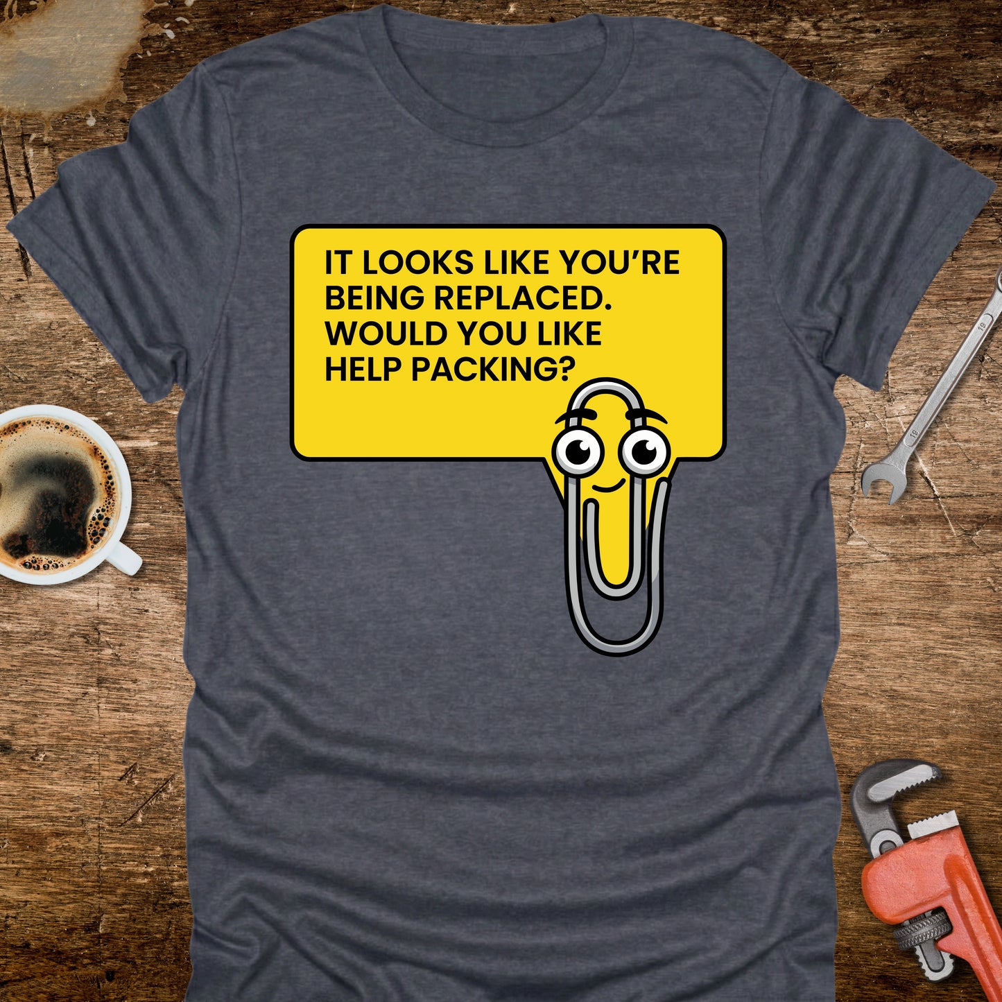 It Looks Like You're Being Replaced T-Shirt