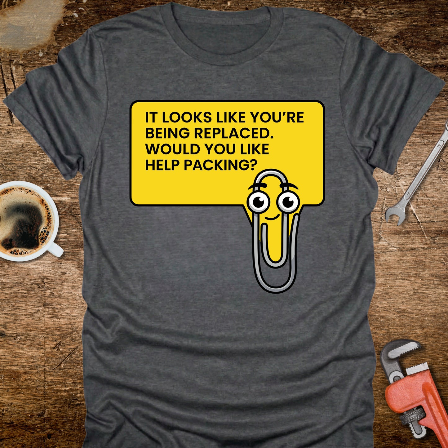 It Looks Like You're Being Replaced T-Shirt