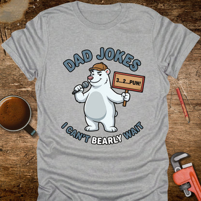 Dad Jokes I Can’t Bearly Wait Polar Bear T-Shirt