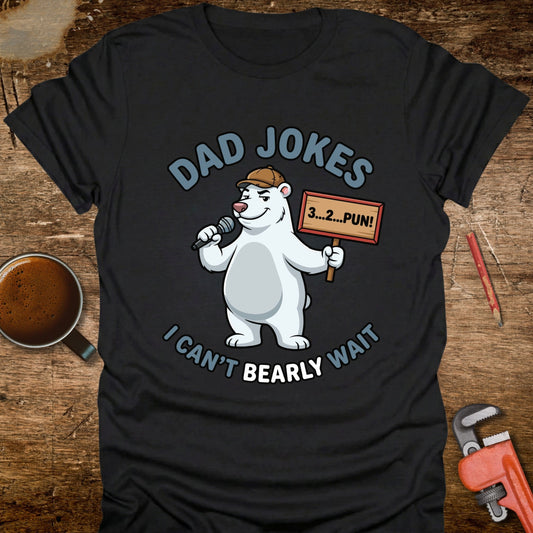 Dad Jokes I Can’t Bearly Wait Polar Bear T-Shirt