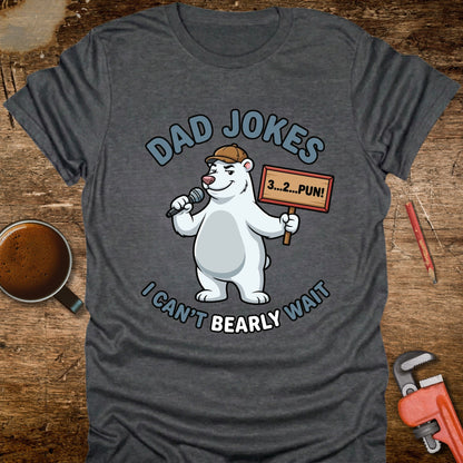 Dad Jokes I Can’t Bearly Wait Polar Bear T-Shirt