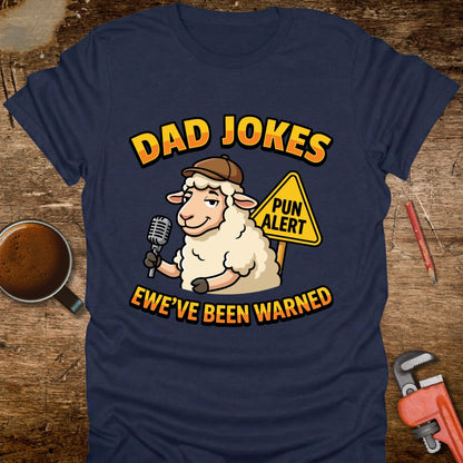 Dad Jokes Ewe've Been Warned T-Shirt