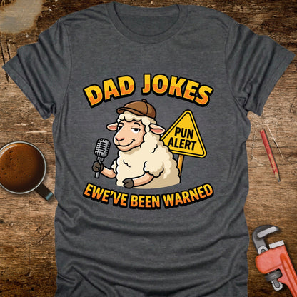Dad Jokes Ewe've Been Warned T-Shirt