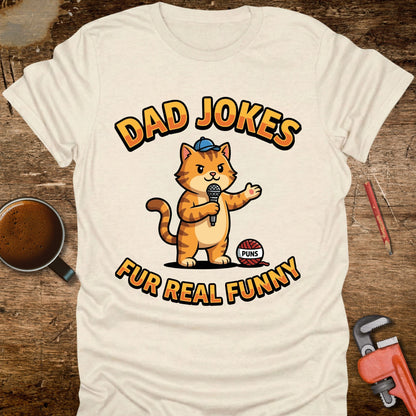 Dad Jokes Fur Real Funny Cat T-Shirt