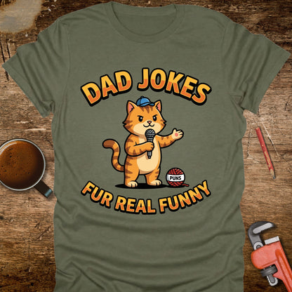 Dad Jokes Fur Real Funny Cat T-Shirt
