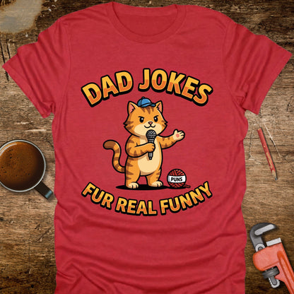 Dad Jokes Fur Real Funny Cat T-Shirt