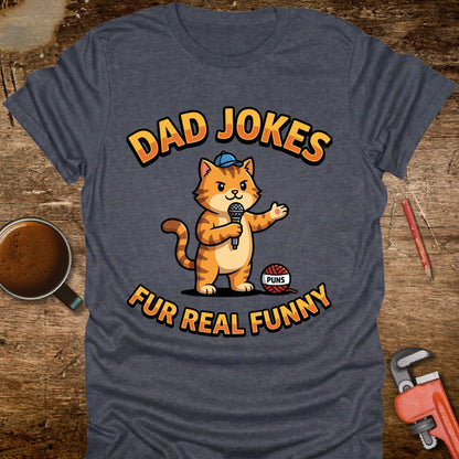 Dad Jokes Fur Real Funny Cat T-Shirt
