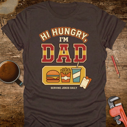 Hi Hungry I'm Dad Serving Jokes Daily T-Shirt