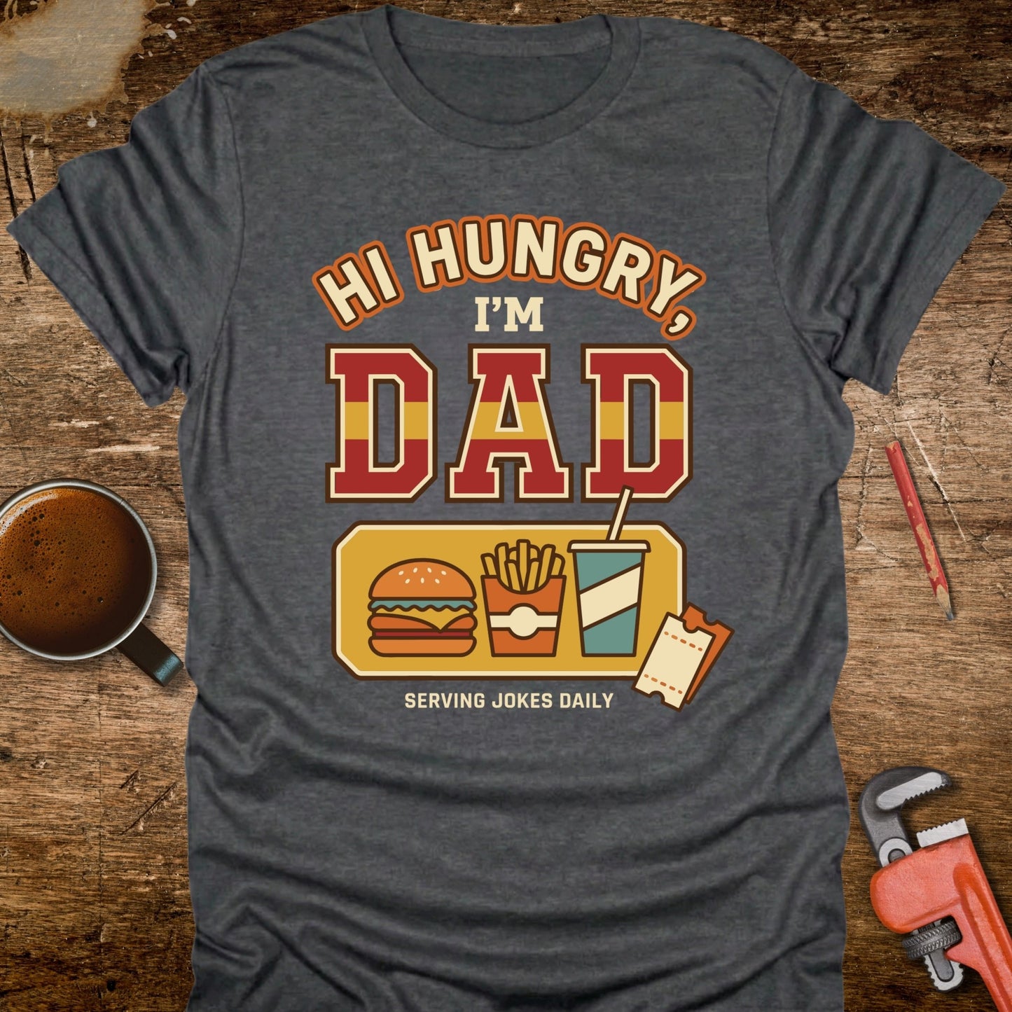 Hi Hungry I'm Dad Serving Jokes Daily T-Shirt