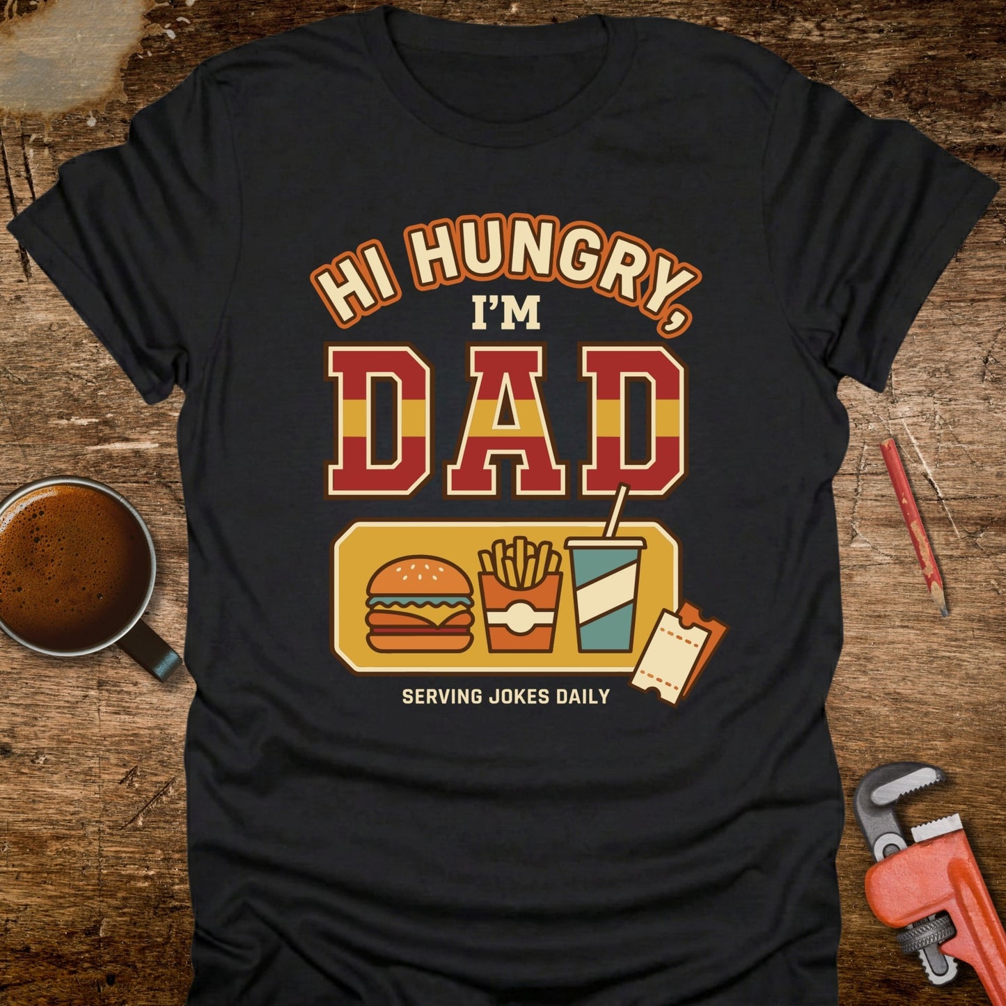 Hi Hungry I'm Dad Serving Jokes Daily T-Shirt
