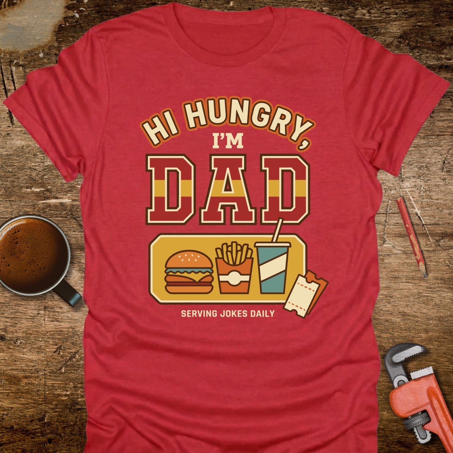 Hi Hungry I'm Dad Serving Jokes Daily T-Shirt