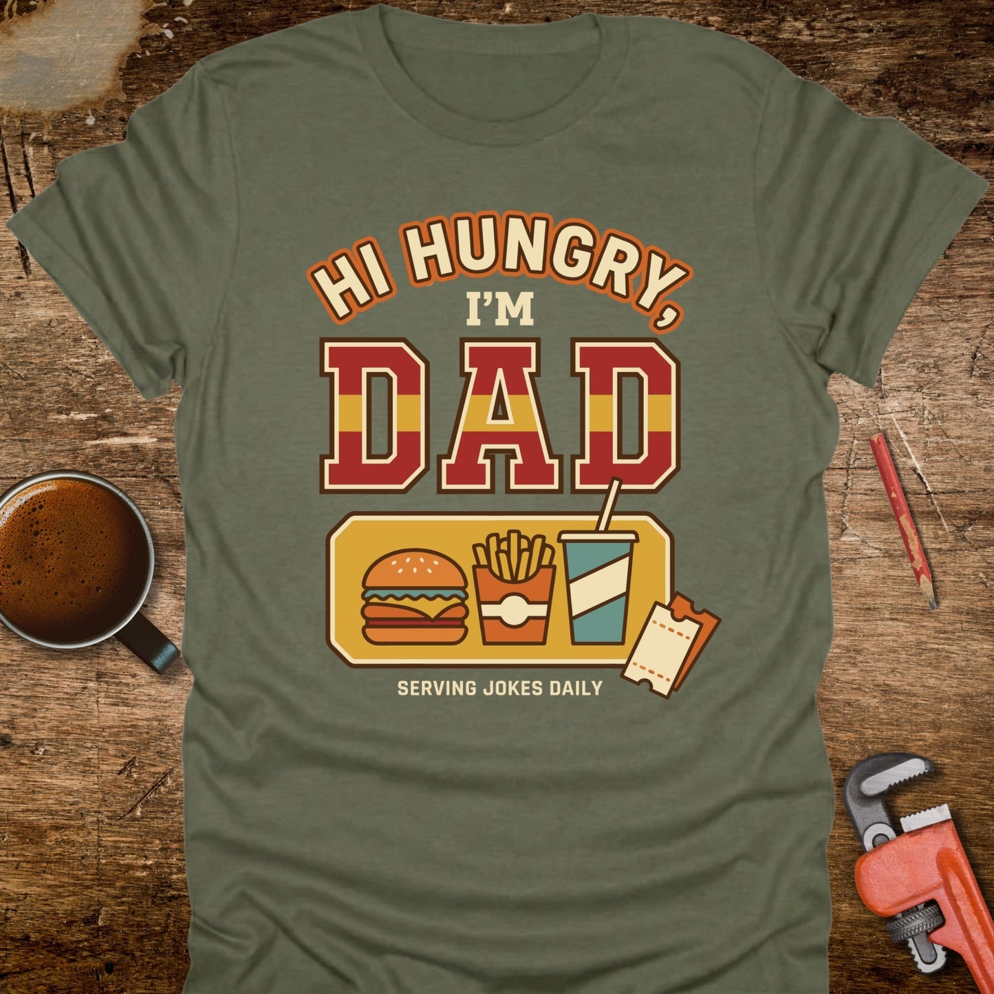 Hi Hungry I'm Dad Serving Jokes Daily T-Shirt