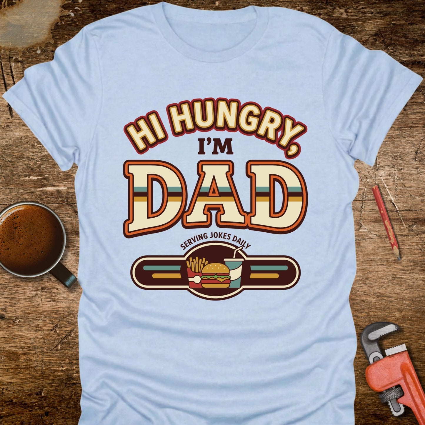 Hi Hungry I’m Dad 70s T‑Shirt