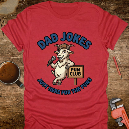Dad Jokes Just Here for the Puns - T-Shirt