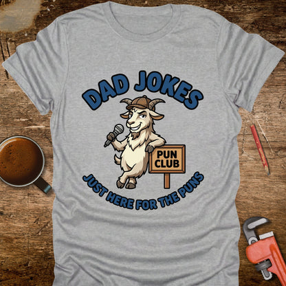 Dad Jokes Just Here for the Puns - T-Shirt